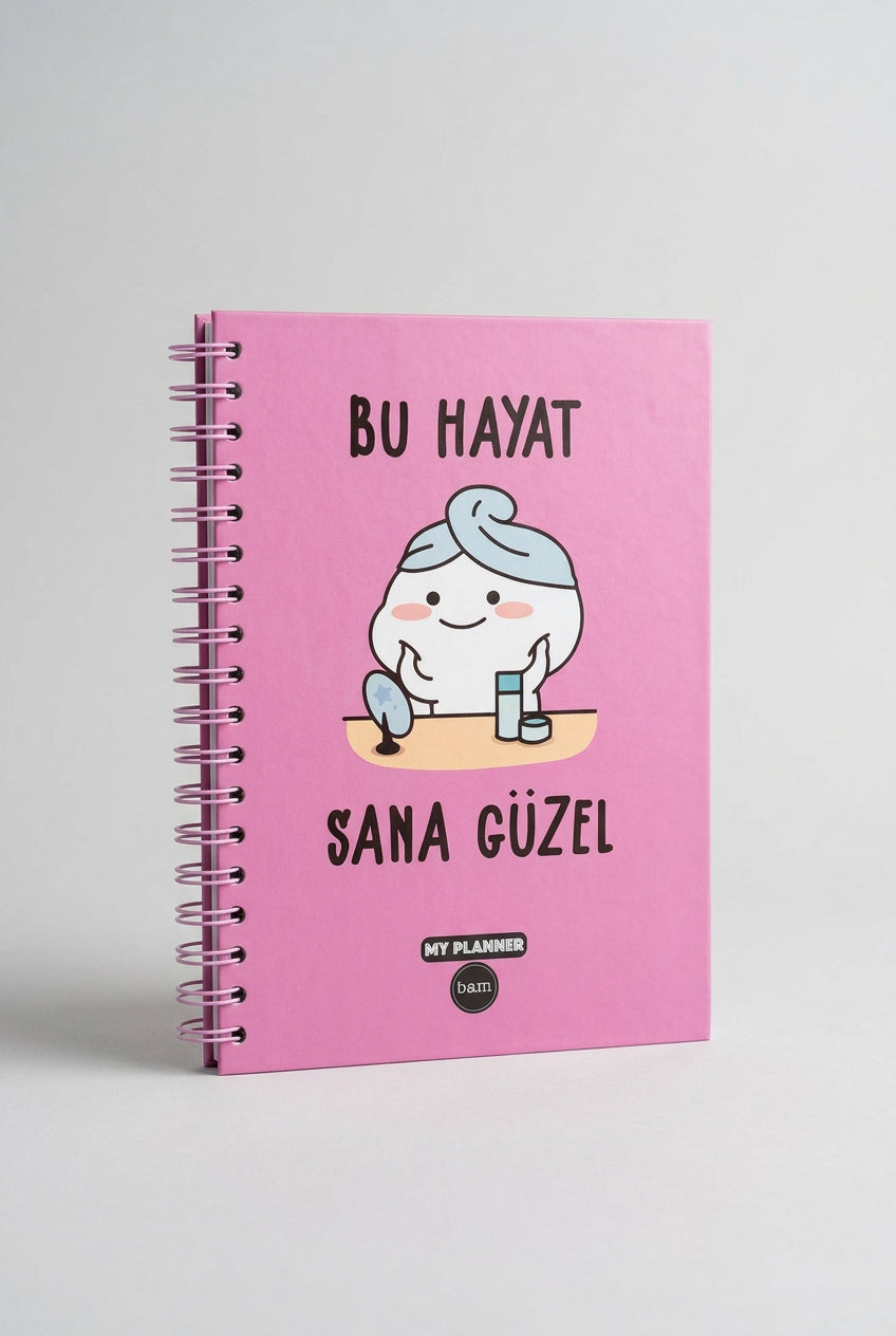 BU HAYAT SANA GÜZEL AJANDA